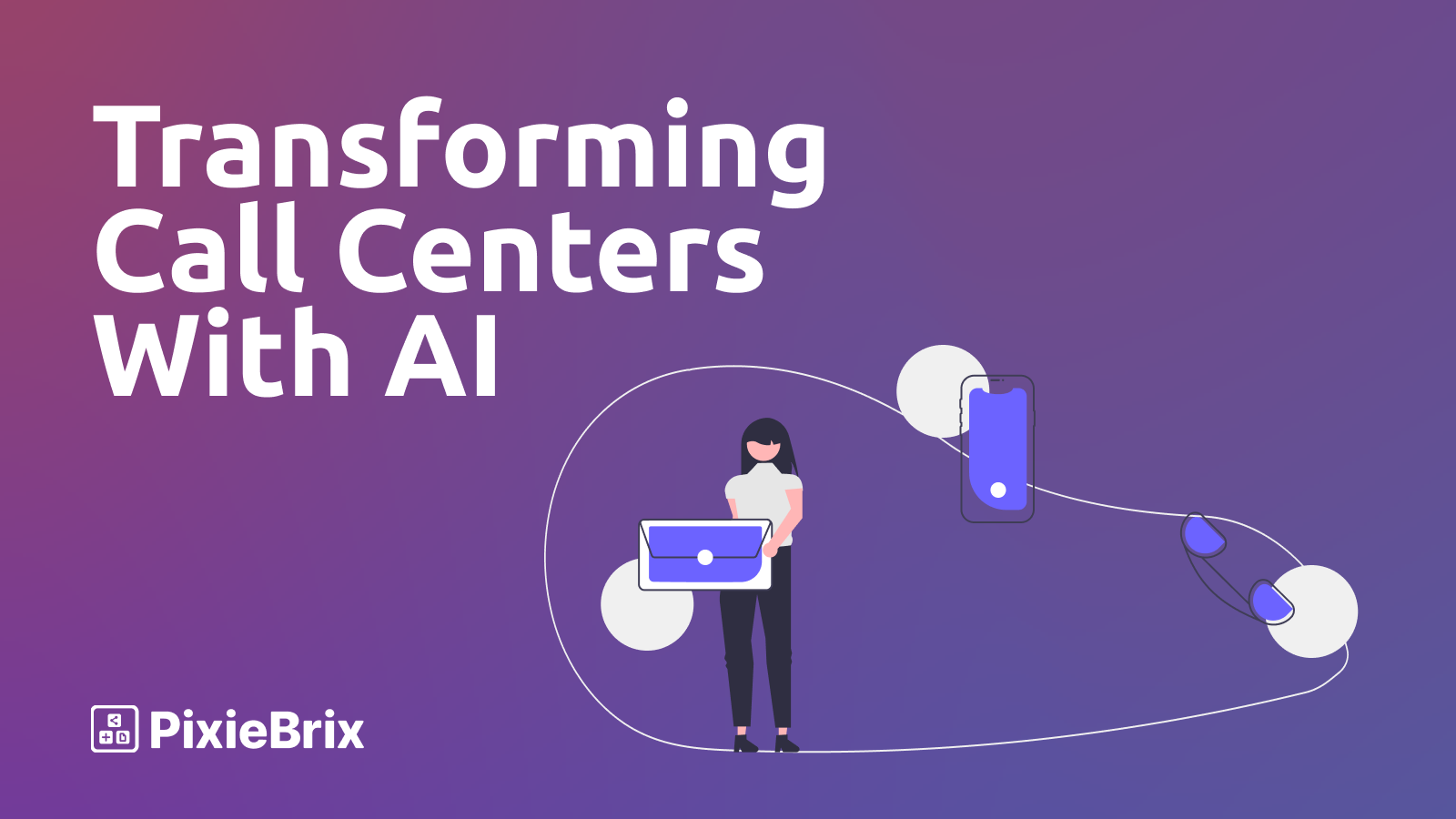 How AI Is Transforming Call Centers (And How to Benefit)